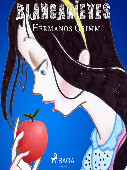 Title details for Blancanieves--dramatizado by Hermanos Grimm - Available